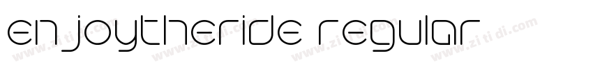 enjoytheride regular字体转换 enjoytheride regular字体转换